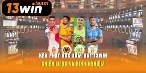 Kèo Phạt Góc Hôm Nay 13win Chiến Lược Và Kinh Nghiệm