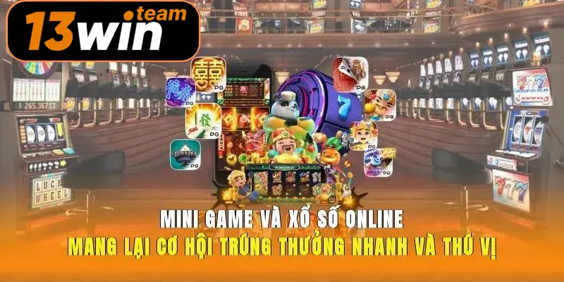 Mini game và xổ số online mang lại cơ hội trúng thưởng nhanh và thú vị