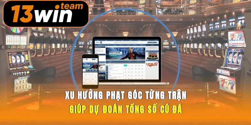 Xu hướng phạt góc từng trận giúp dự đoán tổng số cú đá